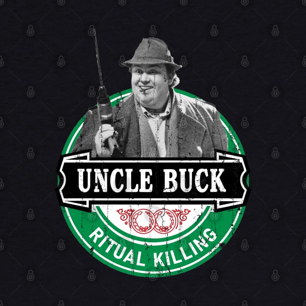 Uncle Buck - Ritual Killing by modar siap